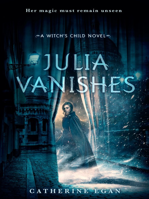 Title details for Julia Vanishes by Catherine Egan - Available